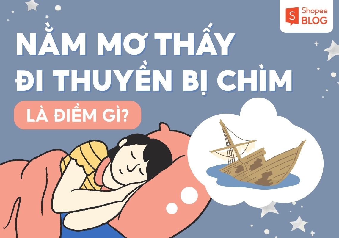 nằm mơ thấy đi thuyền bị chìm