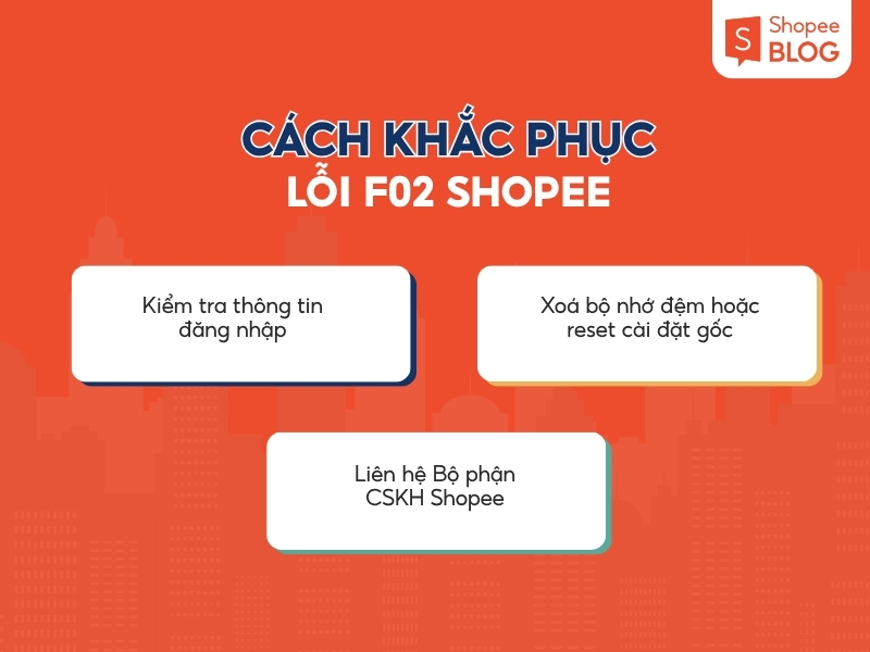 Hướng dẫn cách khắc phục lỗi f02 Shopee 
