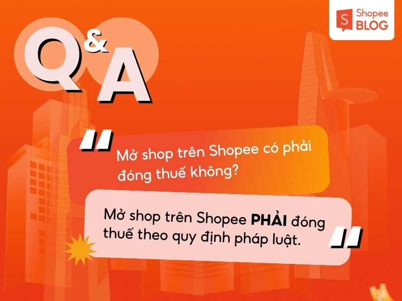 Giải đáp mở shop Shopee có phải đóng thuế không 