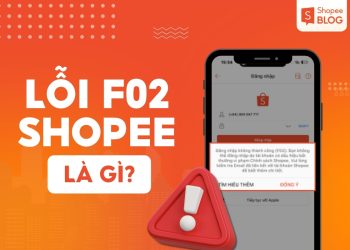 lỗi f02 shopee là gì