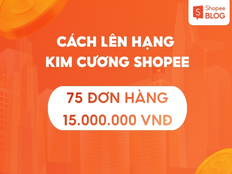Điều kiện trở thành thành viên kim cương Shopee