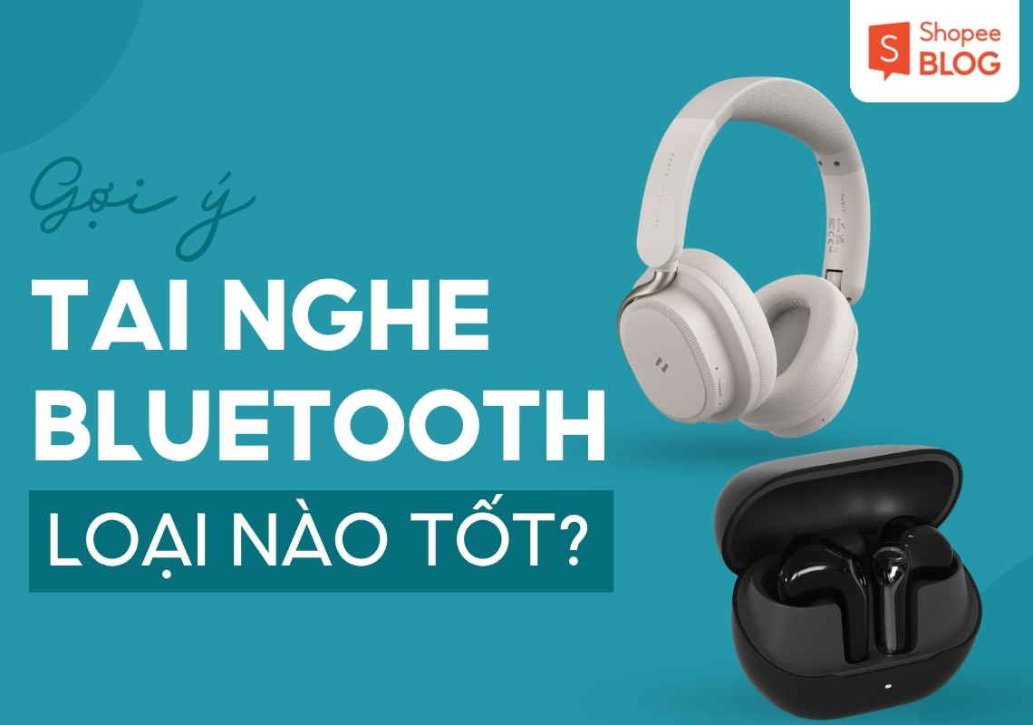 tai nghe bluetooth tốt