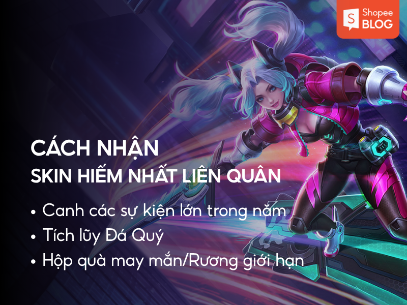 bí kíp nhận skin hiếm nhất Liên Quân