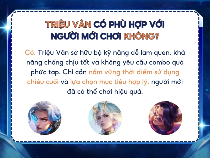 Triệu Vân có phù hợp với người mới chơi không? 