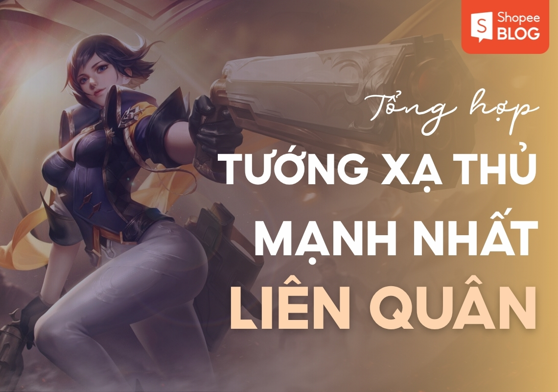 tướng xạ thủ mạnh nhất liên quân