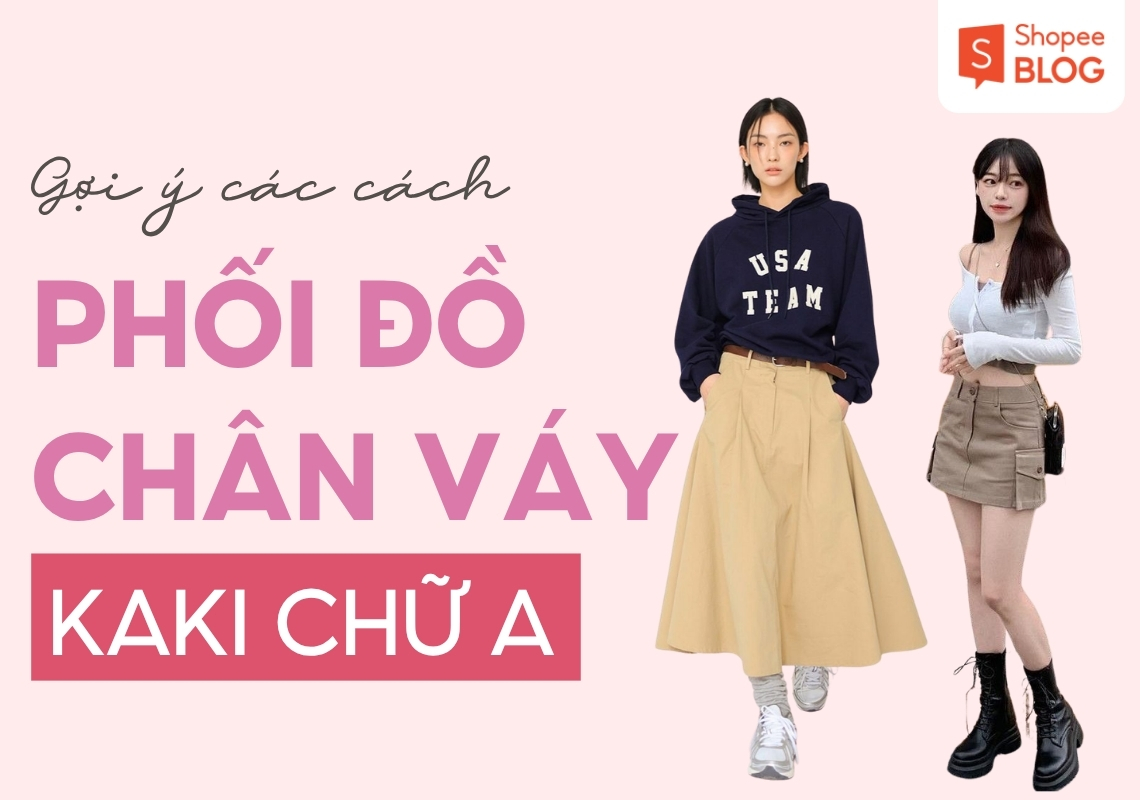 Phối Đồ Với Chân Váy Kaki Chữ A
