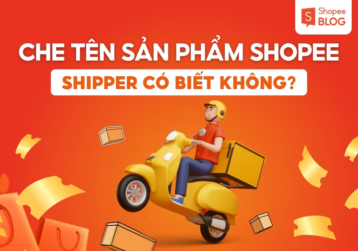 che tên sản phẩm shopee shipper có biết không