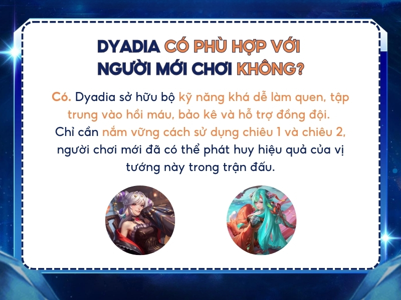Dyadia có phù hợp với người mới chơi không? 