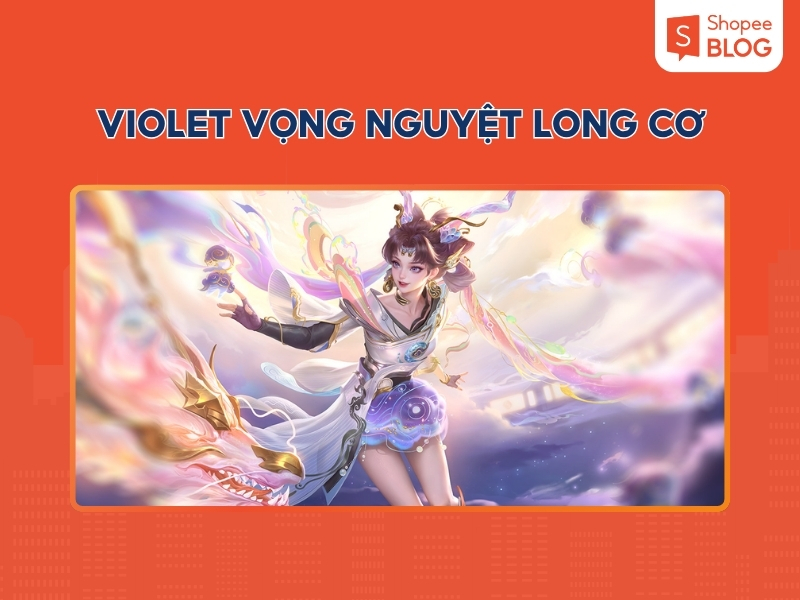 Violet Vọng Nguyệt Long Cơ
