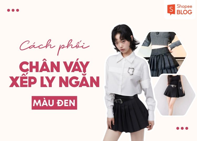 phối đồ với chân váy xếp ly ngắn đen