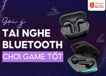 Tai nghe bluetooth chơi game