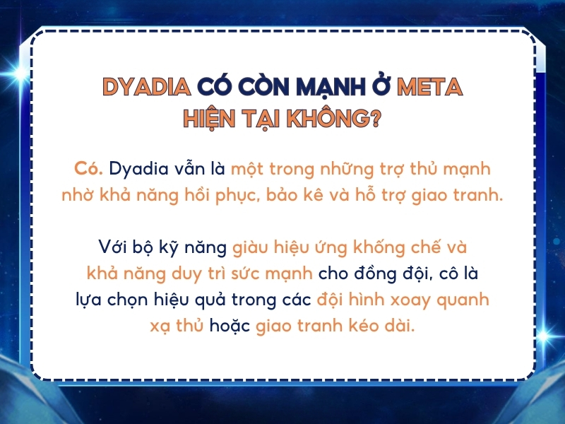 Dyadia có còn mạnh ở meta hiện tại không? 