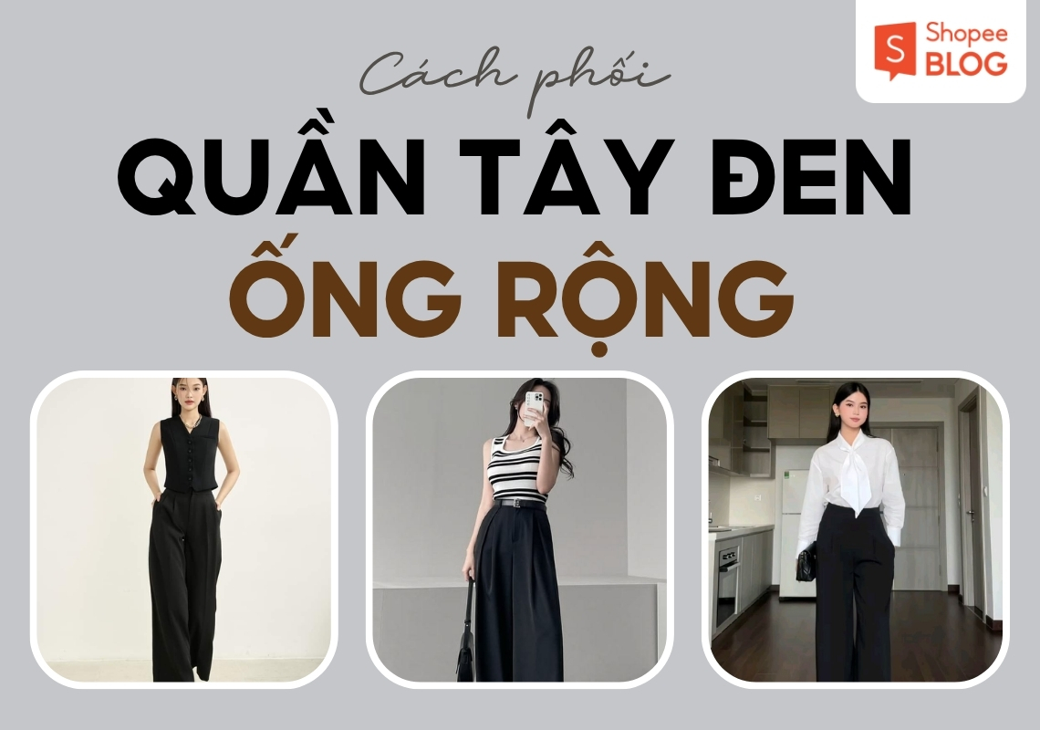 cách phối quần tây đen ống rộng