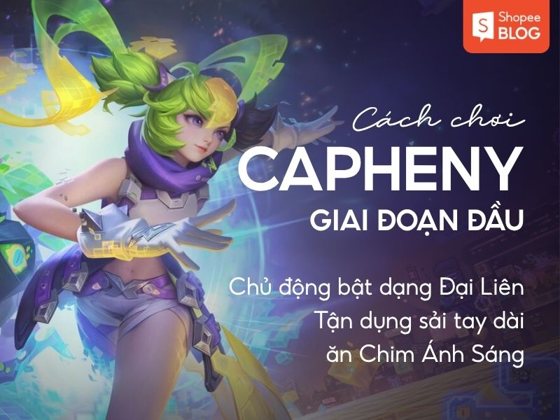 chơi Capheny trong giai đoạn đầu