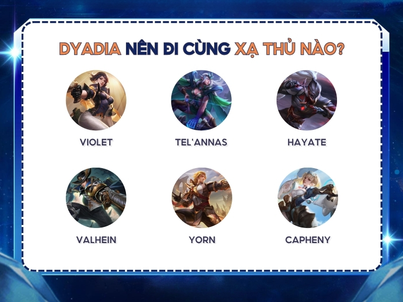 Dyadia nên đi cùng xạ thủ nào? 