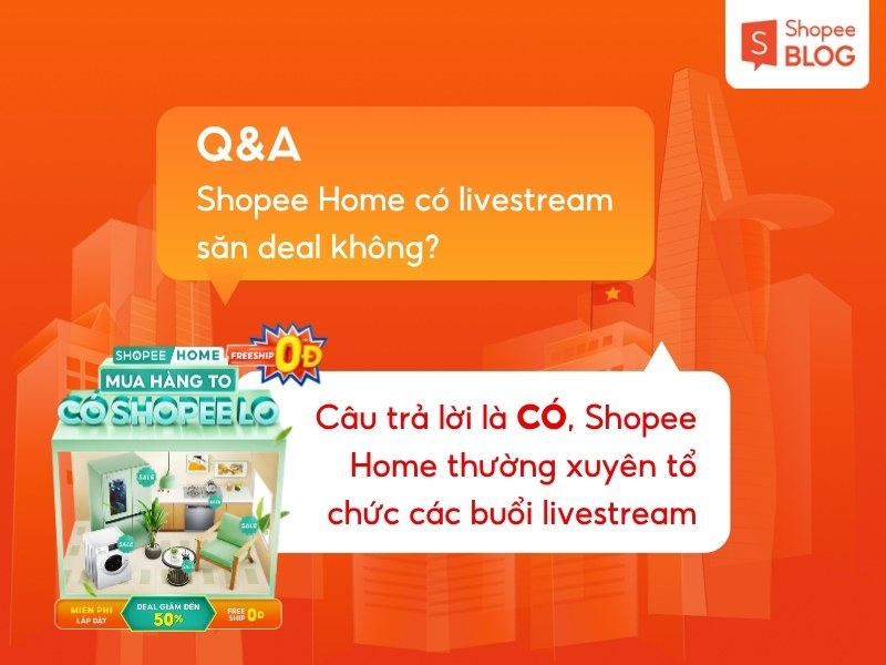 Giải đáp Shopee Home có livestream săn deal không