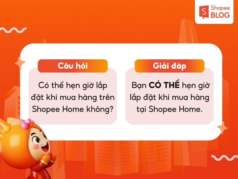 Giải đáp có thể hẹn giờ lắp đặt ShopeeHome không