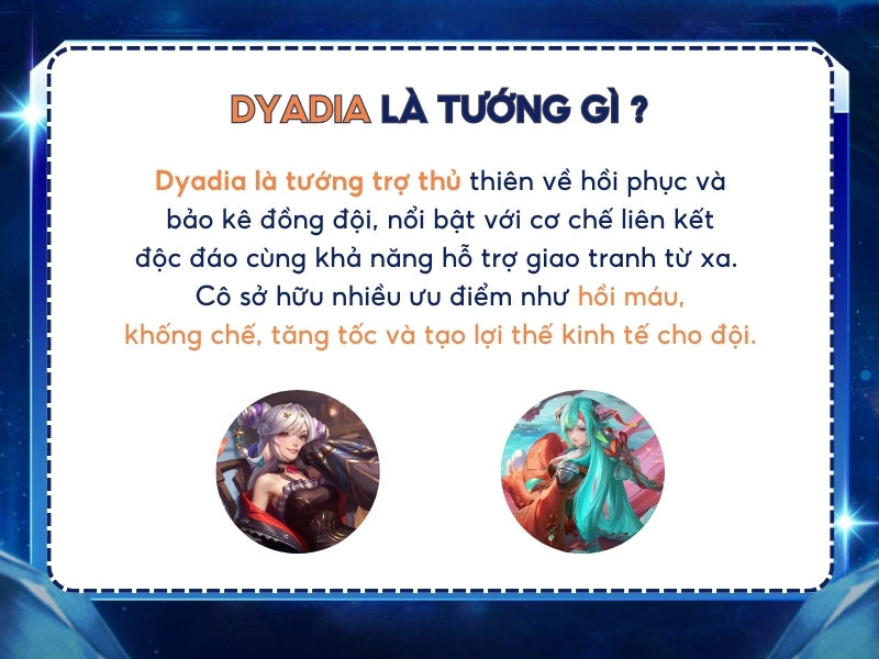 Dyadia là tướng gì trong Liên Quân? 