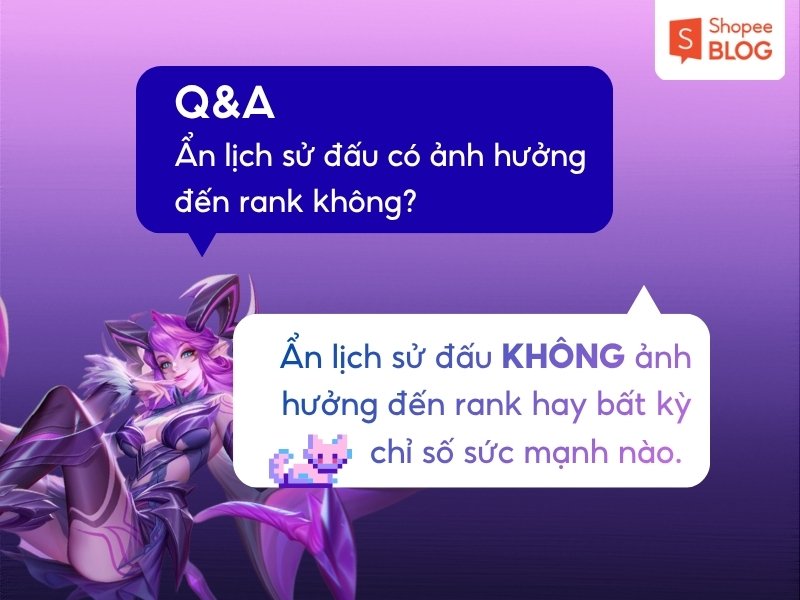 Giải đáp ẩn lịch sử đấu có ảnh hưởng rank không