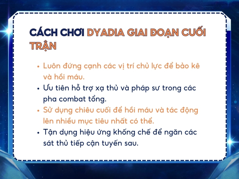 Cách chơi Dyadia trong giai đoạn cuối trận.
