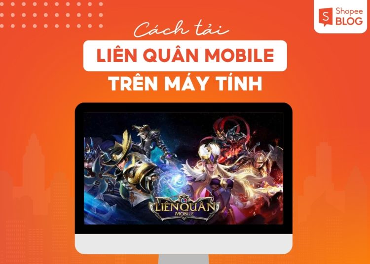 cách tải liên quân trên máy tính