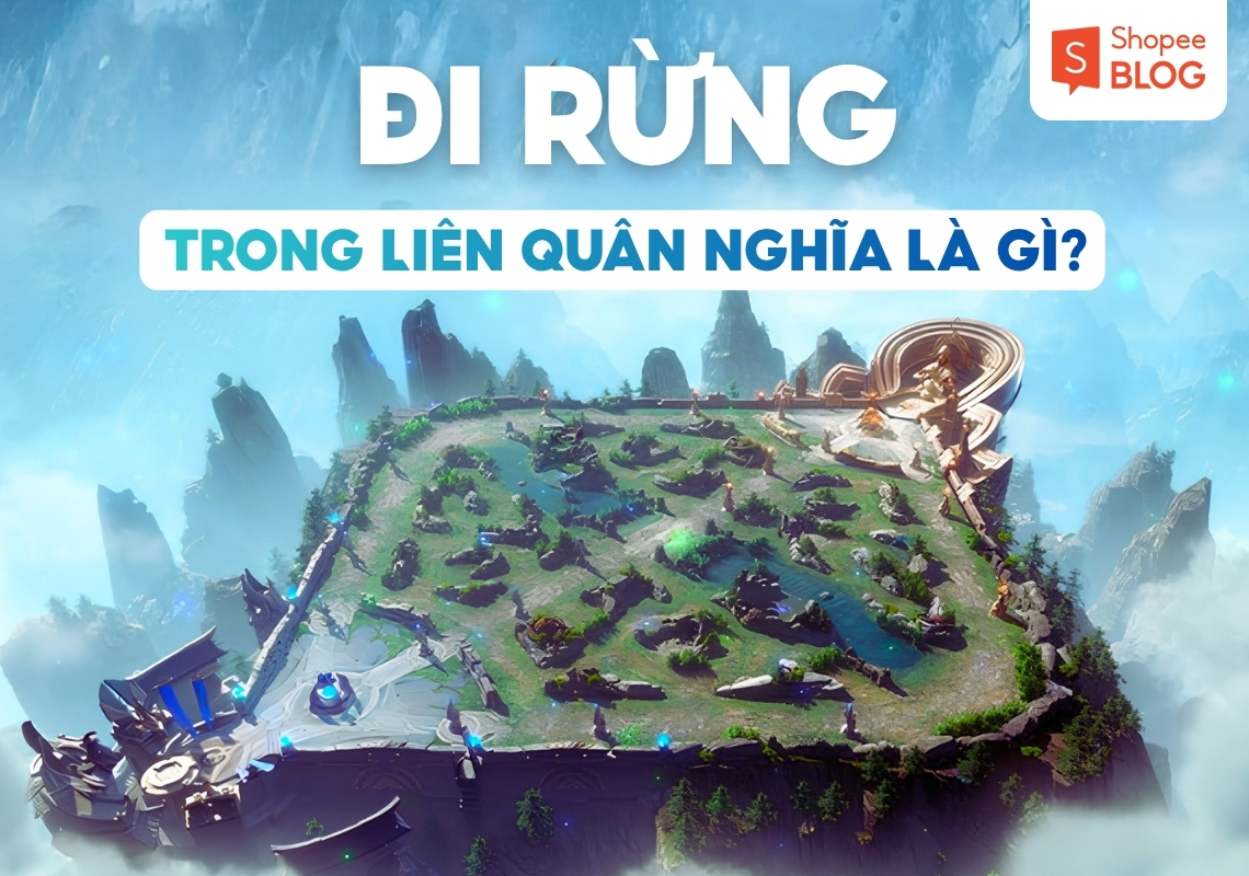 đi rừng trong liên quân là gì