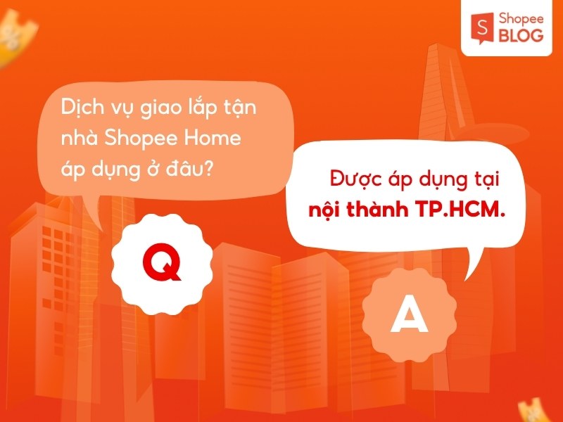 Nơi áp dụng dịch vụ giao lắp tận nhà Shopee Home