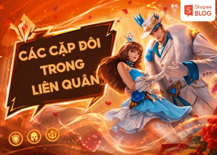 các cặp đôi trong liên quân