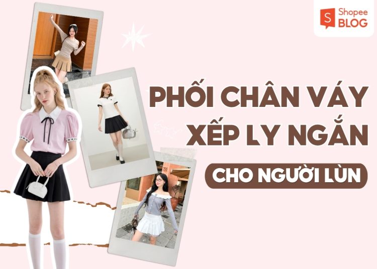 phối chân váy xếp ly ngắn cho người lùn
