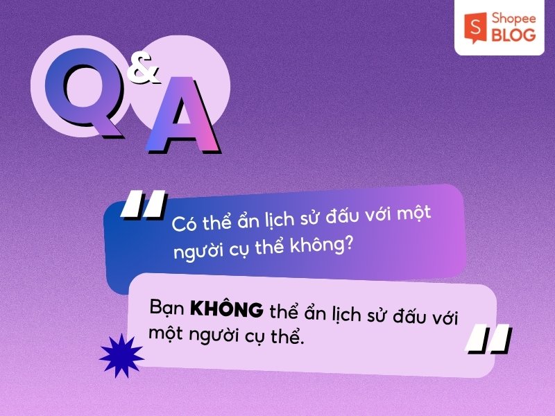 Cách ẩn lịch sử đấu với người cụ thể