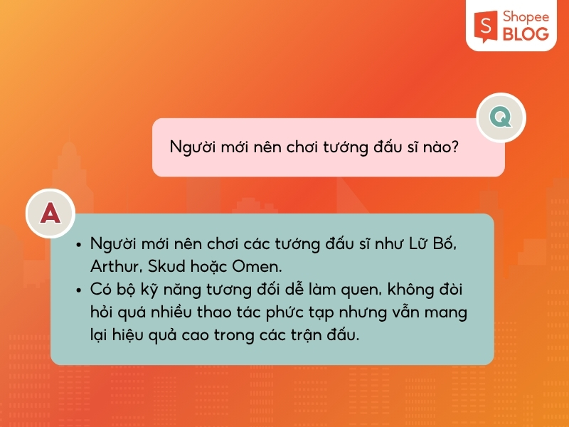 Người mới nên chơi tướng từ đấu sĩ có kỹ năng dễ làm quen