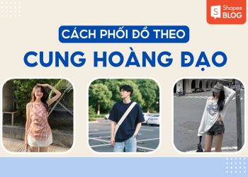 Phối đồ theo cung hoàng đạo