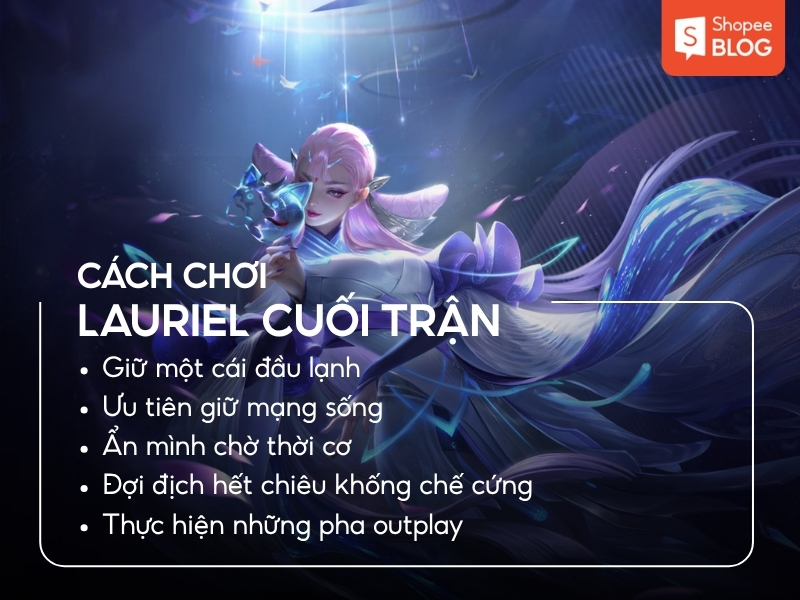 Cách chơi Lauriel cuối trận