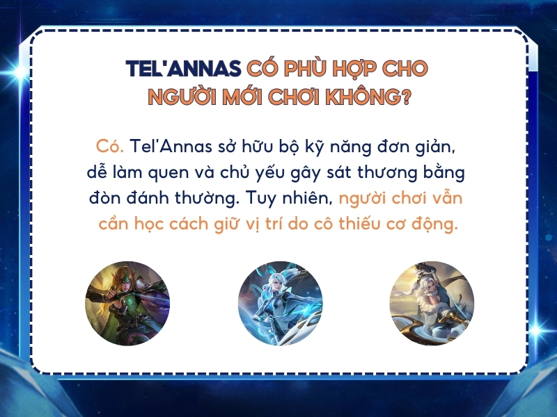 Tel’Annas có phù hợp cho người mới chơi không?