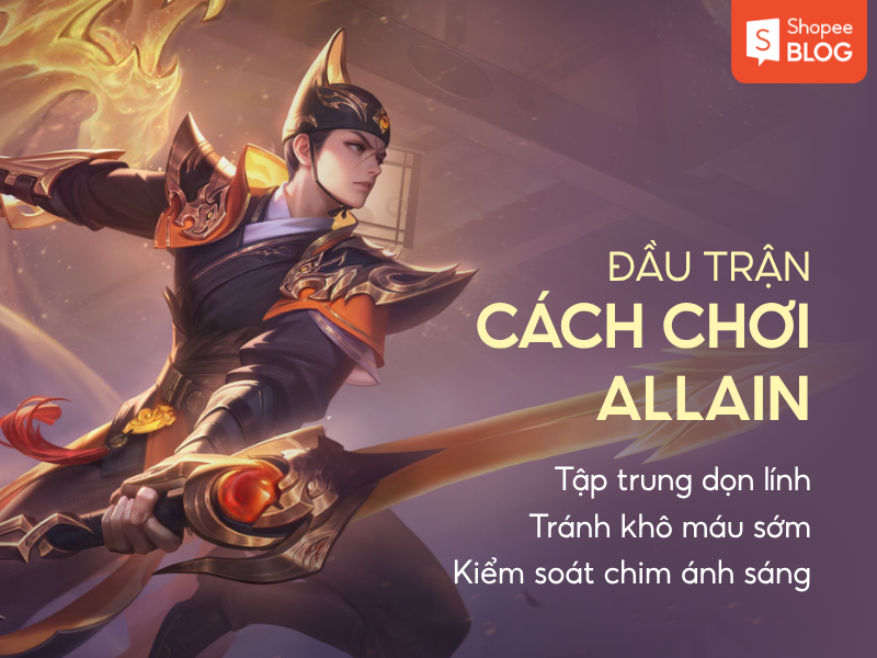 Cách chơi Allain ở đầu trận