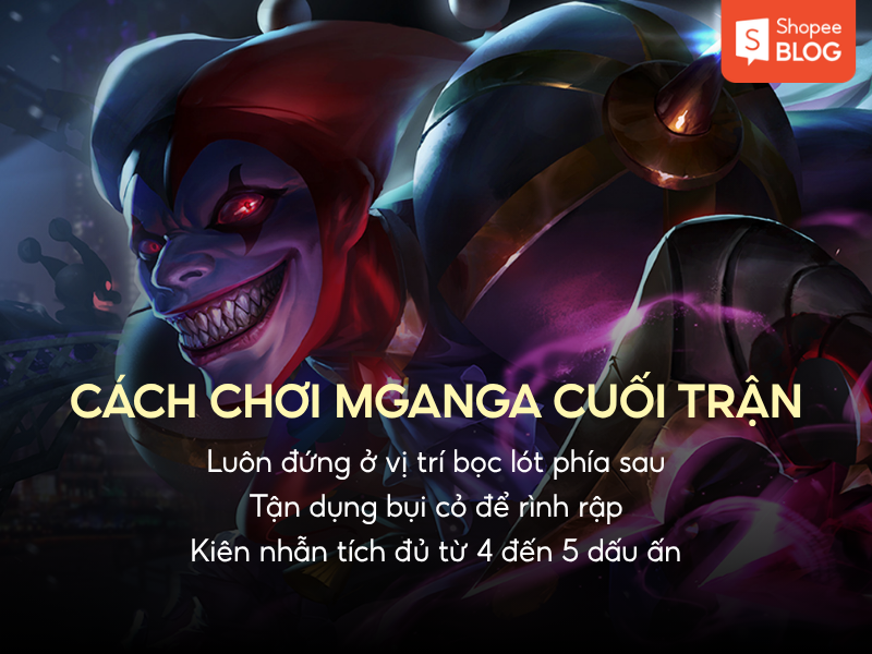 Cách chơi Mganga ở giai đoạn cuối trận