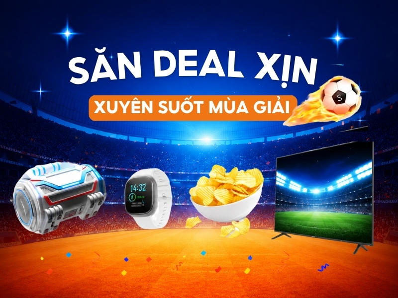 săn deal xịn hoà nhịp sân cỏ