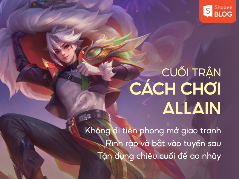 Cách chơi Allain ở cuối trận