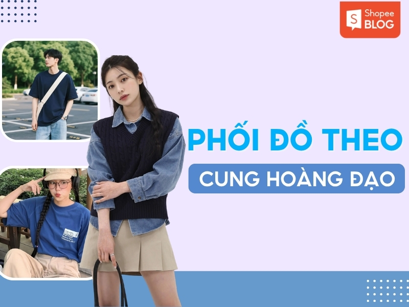 phối đồ theo cung hoàng đạo