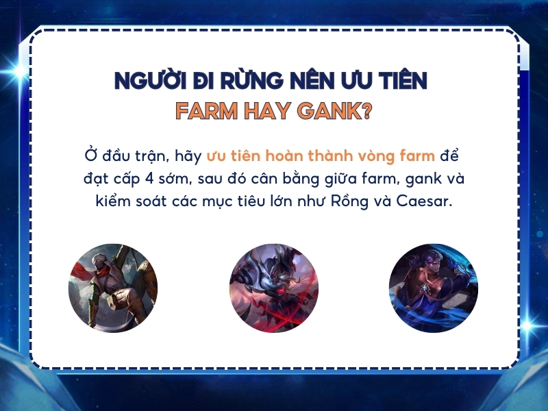 Người đi rừng nên ưu tiên farm hay gank?