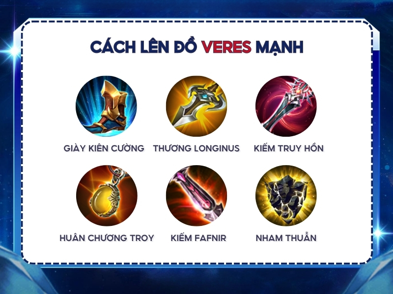 Cách lên đồ Veres mạnh nhất. 