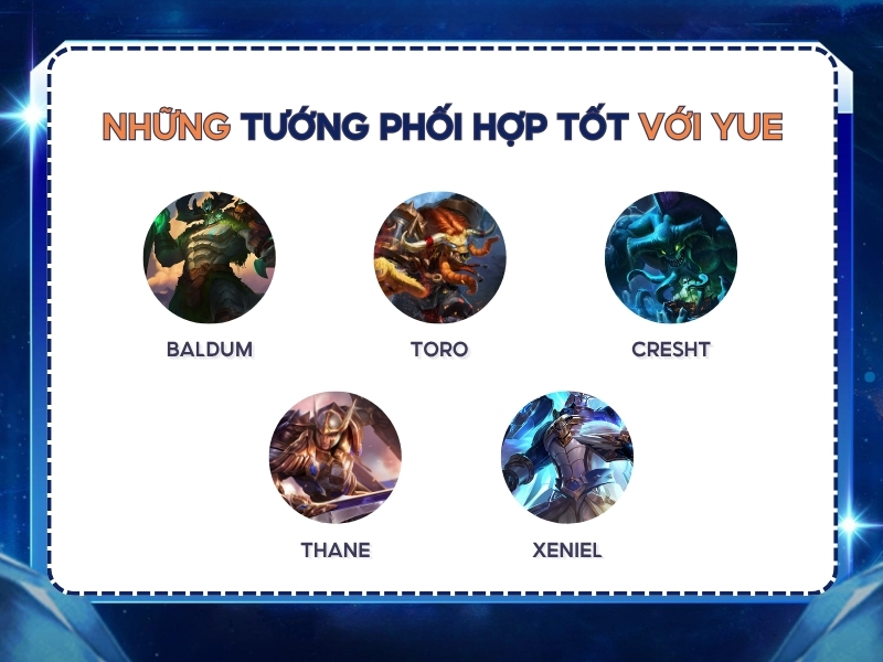 Những tướng nào phối hợp tốt với Yue?
