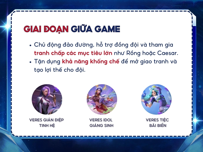 Cách chơi Veres hiệu quả giai đoạn giữa game.