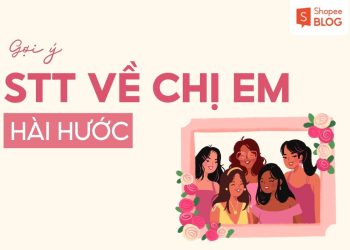 stt về chị em hài hước ngắn