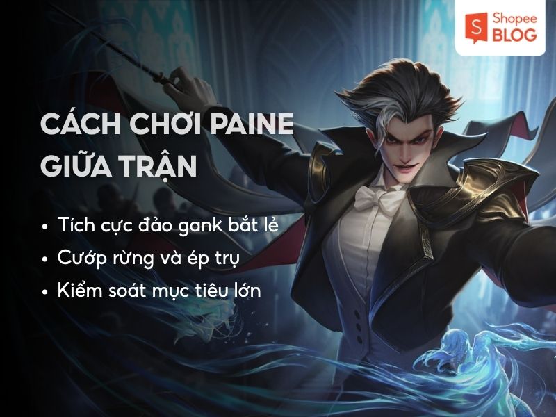 Cách chơi Paine hiệu quả giữa trận