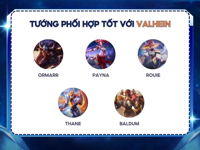 Valhein phù hợp đi cùng những tướng nào?
