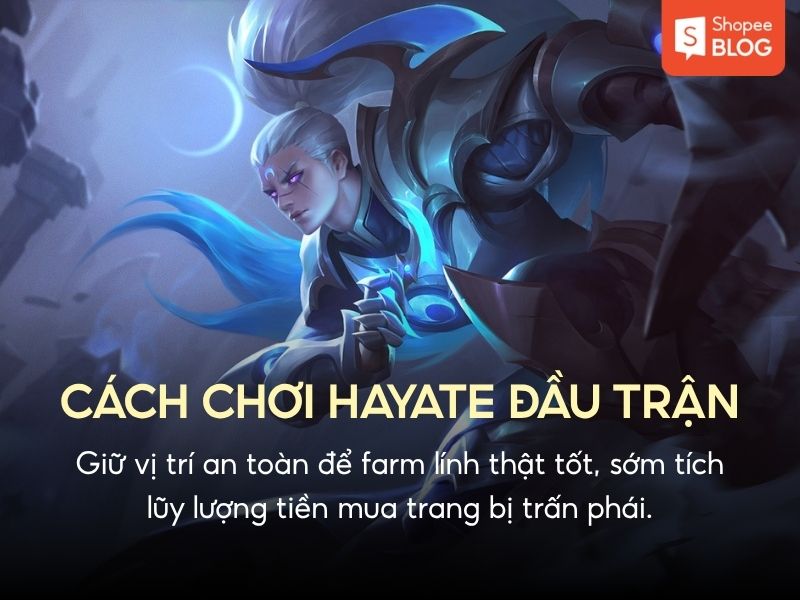 Cách chơi Hayate ở giai đoạn đầu trận