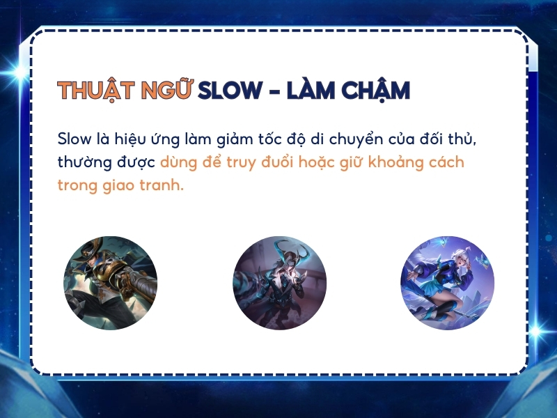 Thuật ngữ Slow trong Liên Quân.