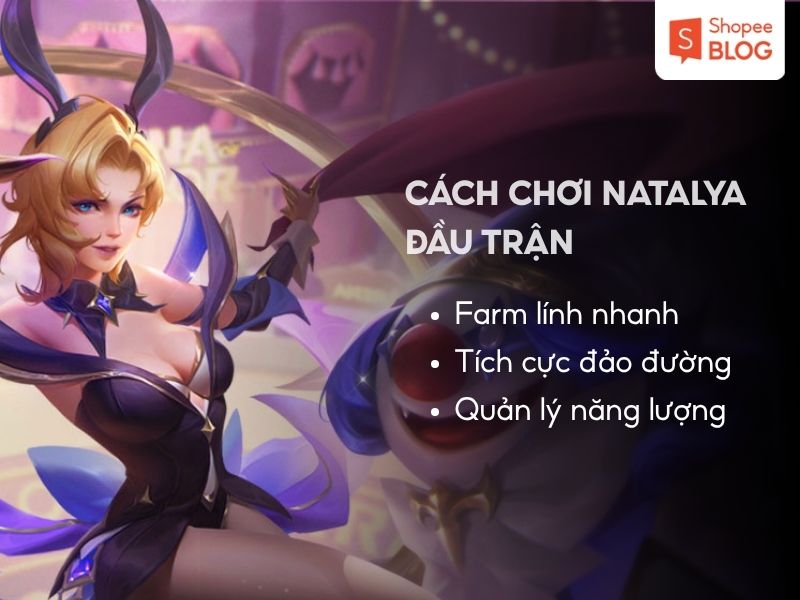 Cách chơi Natalya Liên Quân đầu trận