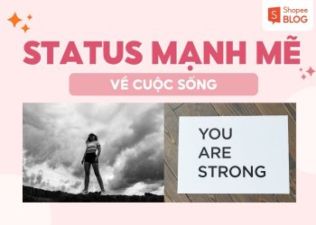 stt mạnh mẽ về cuộc sống